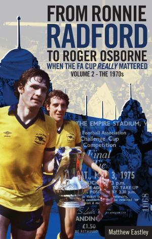 Cover of the book From Ronnie Radford to Roger Osborne by Ewan Flynn