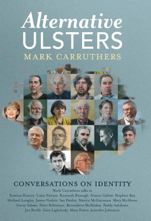 Cover of the book Alternative Ulsters by Niall Stanage
