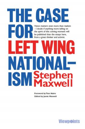 Cover of the book The Case for Left Wing Nationalism by Smith, Donald