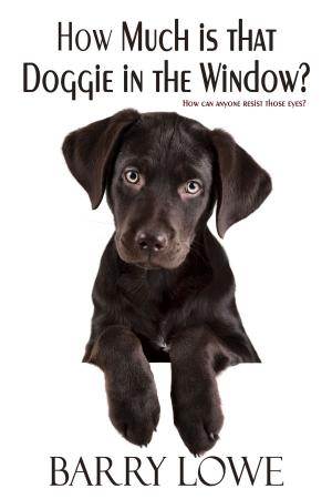 Cover of the book How Much is That Doggie In The Window? by Jimi Goninan