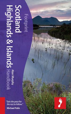 Cover of the book Scotland Highlands & Islands Handbook, 6th edition by Jena Oslisher