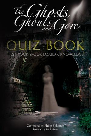 Cover of the book The Ghosts, Ghouls and Gore Quiz Book by Rus Slater