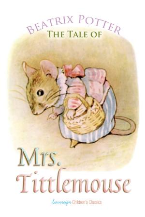 Cover of the book The Tale of Mrs. Tittlemouse by G. Mead