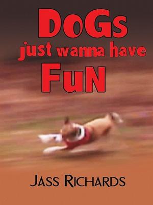 Book cover of Dogs Just Wanna Have Fun