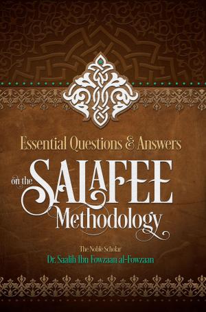 Cover of the book Essential Questions and Answers on the Salafee Methodology by Imaam Muhammad Ibn Saalih al-'Uthaymeen