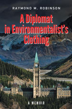 Cover of the book A Diplomat in Environmentalist’s Clothing by Wayne Constantineau, Eric McLuhan