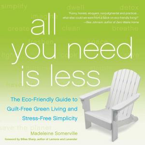 Cover of the book All You Need Is Less by Phil Cousineau