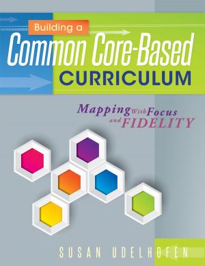 Cover of the book Building a Common Core-Based Curriculum by Kristin McGinnis, Nicole Ring, Meg Ormiston, Lissa Blake, Beth Hatlen, Kristy Hopkins