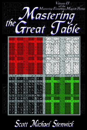Cover of Mastering the Great Table Volume II of the Mastering Enochian Magick Series