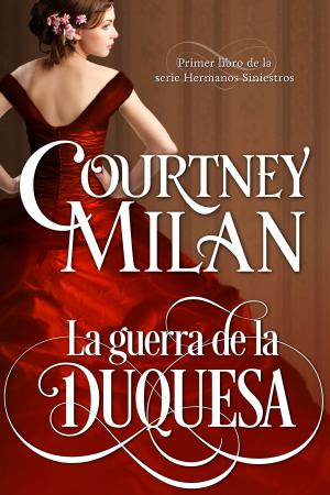 Cover of the book La guerra de la duquesa by Courtney Milan, Ángeles Aragón López