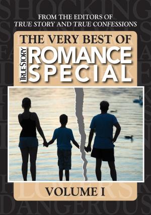 bigCover of the book The Very Best Of True Story Romance Special, Volume I by 