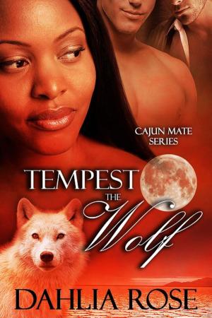 Cover of the book Tempest the Wolf by Dahlia Rose