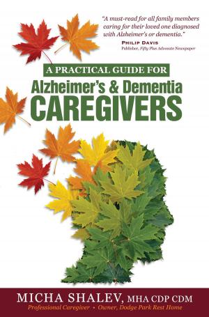 Cover of A Practical Guide for Alzheimer's & Dementia Caregivers