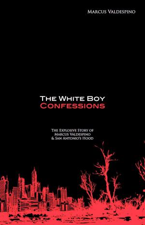 Cover of the book The White Boy Confessions by Volina Cross