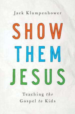 Cover of the book Show Them Jesus by Christian Counseling & Educational Foundation (CCEF)