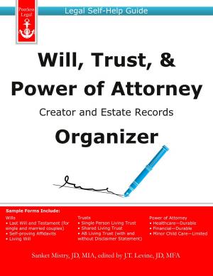 Cover of Will, Trust, & Power of Attorney Creator and Estate Records Organizer: Legal Self-Help Guide