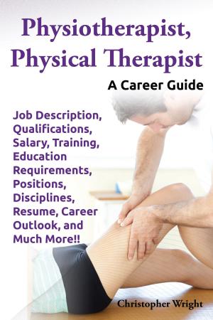 Cover of the book Physiotherapist, Physical Therapist by Frank McClain