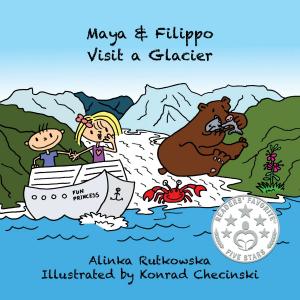 Book cover of Maya & Filippo Visit a Glacier