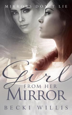 Cover of the book The Girl from Her Mirror by Cynthia Eden