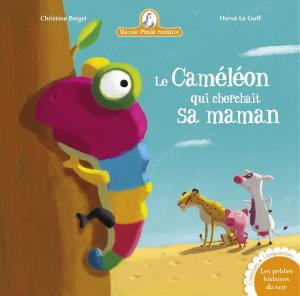 Book cover of Le Caméléon qui voulait sa maman