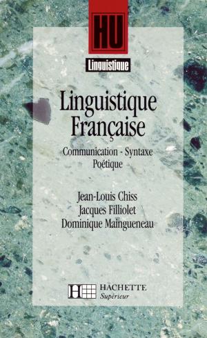 Cover of the book Linguistique française - Communication, Syntaxe, Poétique by Michel Martin