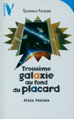 Cover of the book Troisième Galaxie au Fond du Placard by Nicolas Vanier, Christine Féret-Fleury