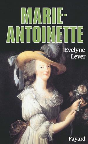 Cover of the book Marie-Antoinette by François de Closets