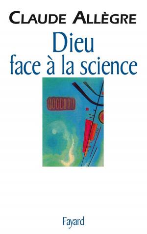 Cover of the book Dieu face à la science by Michel Del Castillo