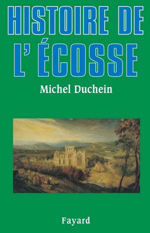 Cover of the book Histoire de l'Ecosse by Jean-Christian Petitfils