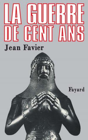 Cover of the book La Guerre de Cent Ans by Janine Boissard