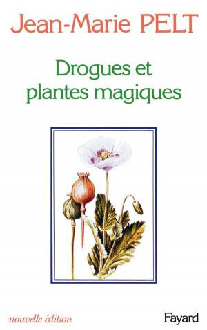 Cover of the book Drogues et plantes magiques by Frédéric Vitoux