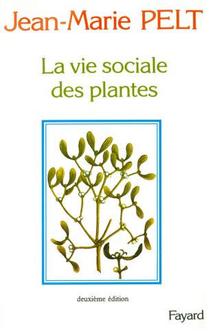 Cover of the book La Vie sociale des plantes by Patrice Dard