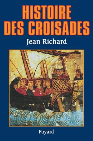 Cover of the book Histoire des croisades by Alain Peyrefitte