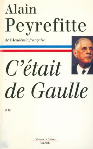 Cover of the book C'était de Gaulle - Tome II by Jacques Attali