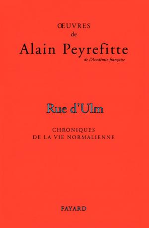 Cover of the book Rue d'Ulm by Alain Peyrefitte