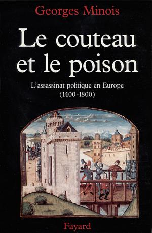 Cover of the book Le Couteau et le poison by Hélène Carrère d'Encausse