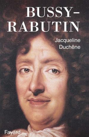 Cover of the book Bussy-Rabutin by Madeleine Chapsal