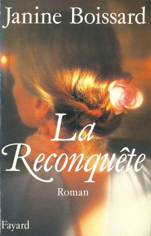 Cover of the book La Reconquête by Janine Boissard