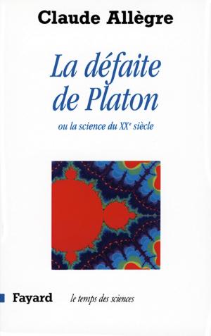 Cover of the book La Défaite de Platon by Max Gallo