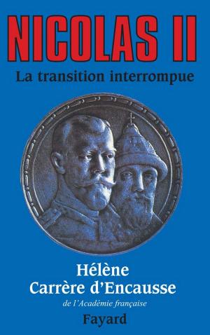 Cover of the book Nicolas II, la transition interrompue by Vincent Nouzille