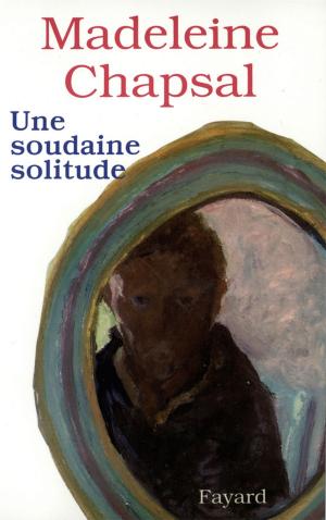 Cover of the book Une soudaine solitude by Claude Allègre