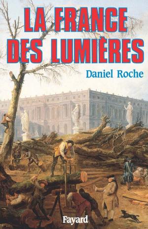 Cover of the book La France des Lumières by Régine Deforges