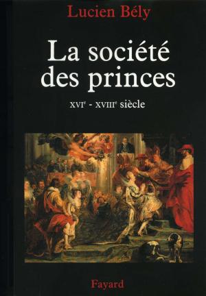 Cover of the book La société des princes by Jean-François Kervéan