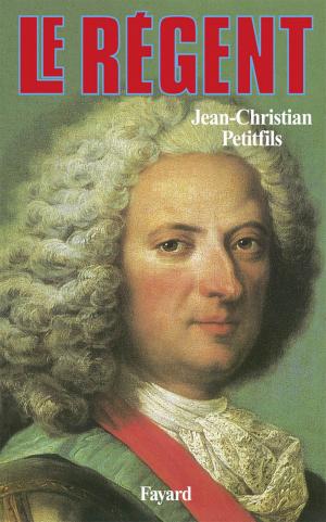 Cover of the book Le Régent by Jean de Kervasdoué