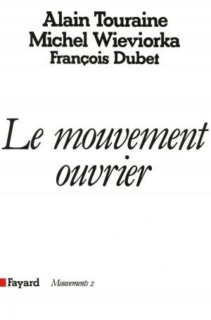 Cover of the book Le Mouvement ouvrier by Max Gallo