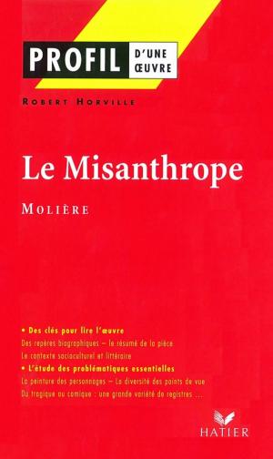 Cover of the book Profil - Molière : Le Misanthrope by Laure Himy, Jean Anouilh