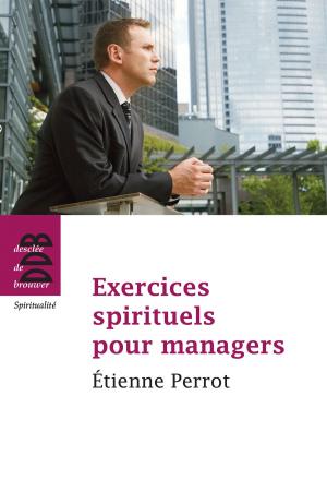 Cover of the book Exercices spirituels pour managers by Falk van Gaver, Jean-Claude Guillebaud, Jacques de Guillebon