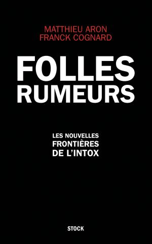 Cover of the book Folles rumeurs by Vassilis Alexakis