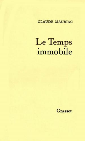 Cover of the book Le temps immobile T01 by Jean-Marie Rouart