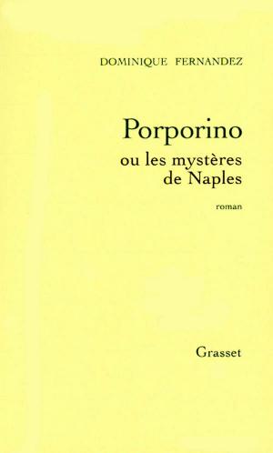 Cover of the book Porporino ou les mystères de Naples by François Bon